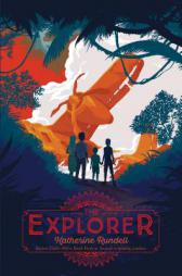 The Explorer by Katherine Rundell Paperback Book