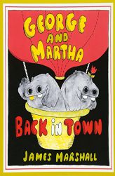 George and Martha Back in Town by James Marshall Paperback Book