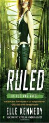 Ruled: An Outlaws Novel by Elle Kennedy Paperback Book