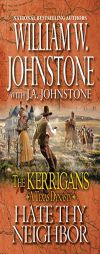 Hate Thy Neighbor by William W. Johnstone Paperback Book