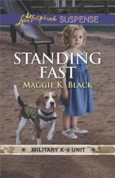 Standing Fast by Maggie K. Black Paperback Book