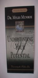 Understanding Your Potential by Myles Munroe Paperback Book