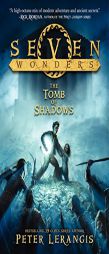 Seven Wonders Book 3: The Tomb of Shadows by Peter Lerangis Paperback Book