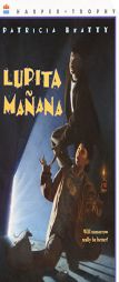 Lupita Manana (Harper Trophy Books) by Patricia Beatty Paperback Book