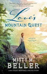 Love's Mountain Quest (Hearts of Montana) by Misty M. Beller Paperback Book
