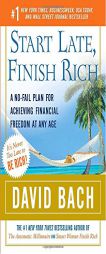 Start Late, Finish Rich: A No-Fail Plan for Achieving Financial Freedom at Any Age by David Bach Paperback Book