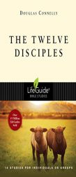The Twelve Disciples (Lifeguider Bible Studies) by Douglas Connelly Paperback Book