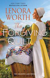 The Forgiving Quilt (The Shadow Lake Series) by Lenora Worth Paperback Book