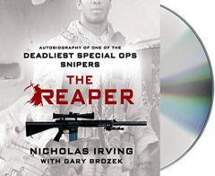 The Reaper: Autobiography of One of the Deadliest Special Ops Snipers by Nicholas Irving Paperback Book