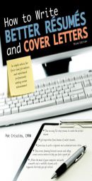 How to Write Better Résumés and Cover Letters (How to Write Better Resumes and Cover Letters) by Patricia K. Criscito Paperback Book
