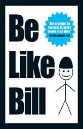 Be Like Bill: The Internet's Smartest Sensation by Eugeniu Croitoru Paperback Book