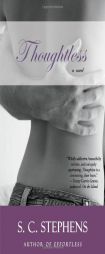 Thoughtless by S. C. Stephens Paperback Book