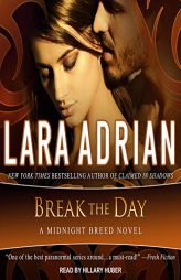 Break the Day (Midnight Breed) by Lara Adrian Paperback Book