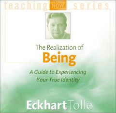 The Realization of Being: A Guide to Experiencing Your True Identity (Power of Now) by Eckhart Tolle Paperback Book