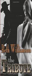 The Tribute (Malloy Family) by Beth Williamson Paperback Book