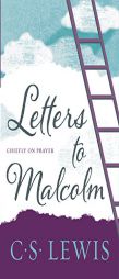 Letters to Malcolm, Chiefly on Prayer by C. S. Lewis Paperback Book
