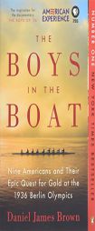 The Boys in the Boat: Nine Americans and Their Epic Quest for Gold at the 1936 Berlin Olympics by Daniel James Brown Paperback Book