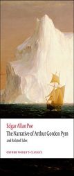 The Narrative of Arthur Gordon Pym of Nantucket, and Related Tales (Oxford World's Classics) by Edgar Allan Poe Paperback Book