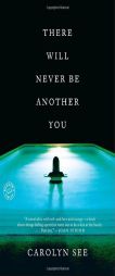 There Will Never Be Another You by Carolyn See Paperback Book