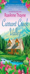 Currant Creek Valley by RaeAnne Thayne Paperback Book