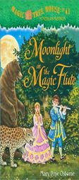 Magic Tree House #41: Moonlight on the Magic Flute (A Stepping Stone Book(TM)) by Mary Pope Osborne Paperback Book
