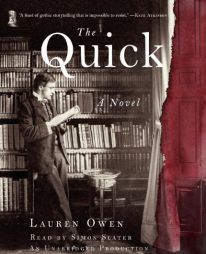 The Quick: A Novel by Lauren Owen Paperback Book