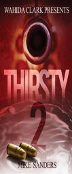 Thirsty II by Mike Sanders Paperback Book