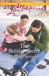 The Holiday Secret by Kathryn Springer Paperback Book