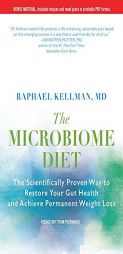 The Microbiome Diet: The Scientifically Proven Way to Restore Your Gut Health and Achieve Permanent Weight Loss by Raphael Kellman Paperback Book