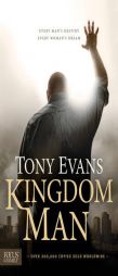 Kingdom Man: Every Man's Destiny, Every Woman's Dream by Tony Evans Paperback Book