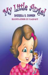 My Little Angel by Sherrill S. Cannon Paperback Book