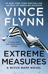 Extreme Measures: A Thriller (11) (A Mitch Rapp Novel) by Vince Flynn Paperback Book