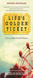 Life's Golden Ticket: An Inspirational Novel by Brendon Burchard Paperback Book