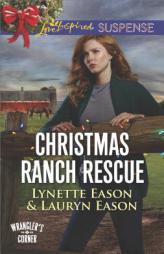 Christmas Ranch Rescue by Lynette Eason Paperback Book