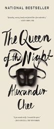 The Queen of the Night by Alexander Chee Paperback Book