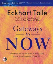 Gateways to Now (Inner Life Series) by Eckhart Tolle Paperback Book