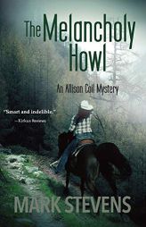 The Melancholy Howl by Mark Stevens Paperback Book
