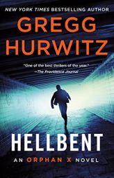 Hellbent: An Orphan X Novel (Orphan X, 3) by Gregg Hurwitz Paperback Book