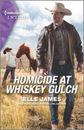 Homicide at Whiskey Gulch (The Outriders Series, 1) by Elle James Paperback Book