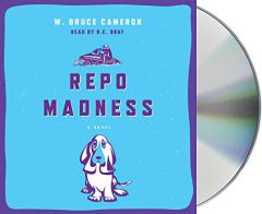 Repo Madness: A Novel (Ruddy McCann) by W. Bruce Cameron Paperback Book