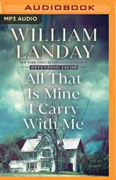 All That Is Mine I Carry With Me: A Novel by William Landay Paperback Book
