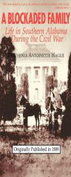 Blockaded Family: Life in So. Alabama by Parthenia Antoinette Hague Paperback Book