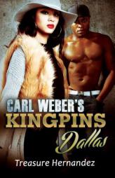 Carl Weber's Kingpins: Dallas by Treasure Hernandez Paperback Book
