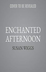 Enchanted Afternoon (Calhoun Chronicles, 4) by Susan Wiggs Paperback Book