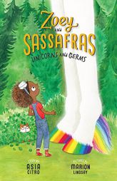 Unicorns and Germs (Zoey and Sassafras) by Asia Citro Paperback Book