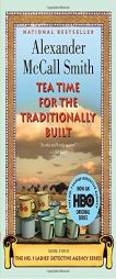 Tea Time for the Traditionally Built by Alexander McCall Smith Paperback Book