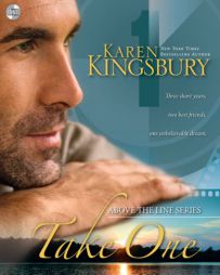 Take One (Above the Line Series #1) by Karen Kingsbury Paperback Book