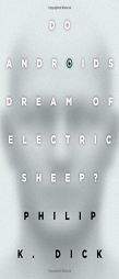 Do Androids Dream of Electric Sheep? by Philip K. Dick Paperback Book