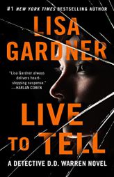 Live to Tell: A Detective D. D. Warren Novel by Lisa Gardner Paperback Book