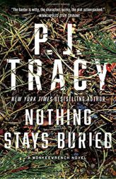 Nothing Stays Buried (A Monkeewrench Novel) by P. J. Tracy Paperback Book